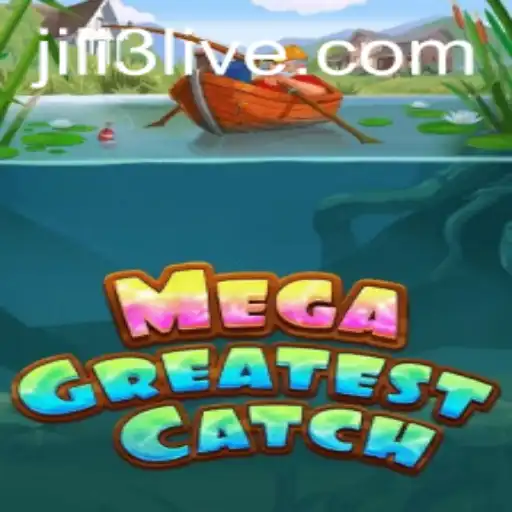 MegaGreatestCatch: A Deep Dive into an Epic Gaming Experience with Jili3